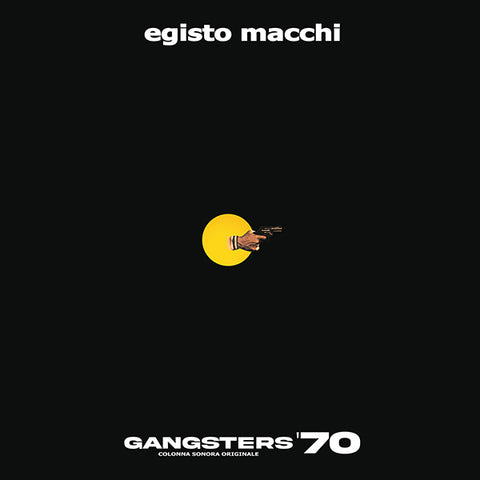 Egisto Macchi - Gangsters '70 LP