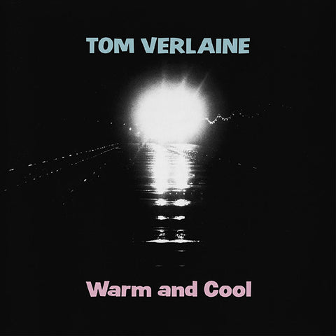 Tom Verlaine - Warm and Cool LP