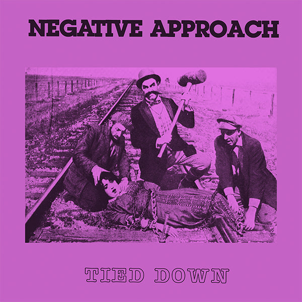 Negative Approach - Tied Down LP