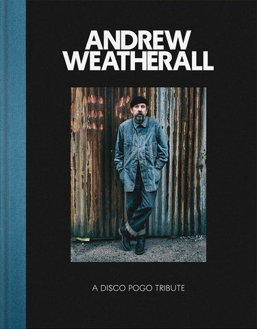 Andrew Weatherall - A Disco Pogo Tribute Book