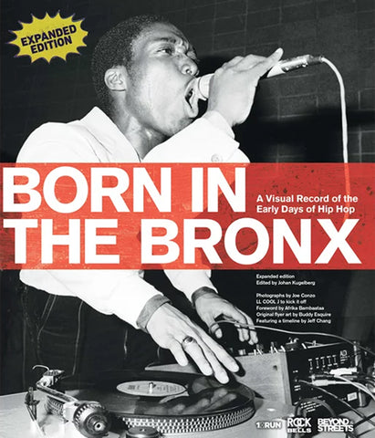 Joe Conzo - Born in the Bronx: A Visual Record of the Early Days of Hip Hop Book