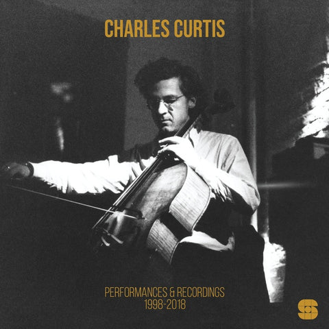 Charles Curtis - Performances And Recordings 1998-2018 2xLP