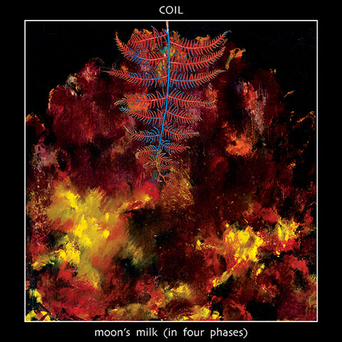 Coil - Moon's Milk: In Four Phases (Color Vinyl) 3xLP