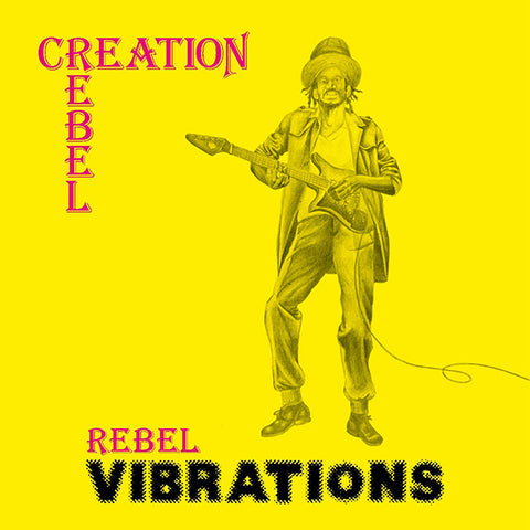 Creation Rebel - Rebel Vibrations LP
