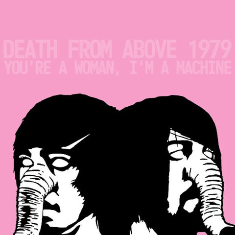 Death From Above 1979 - You're A Woman, I'm A Machine LP