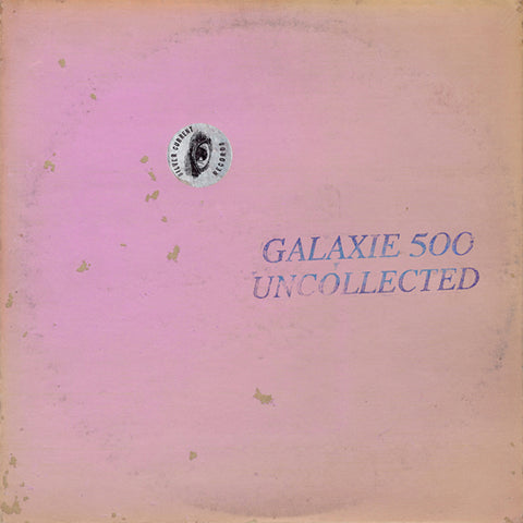 Galaxie 500 - Uncollected Noise New York '88-'90 2xLP