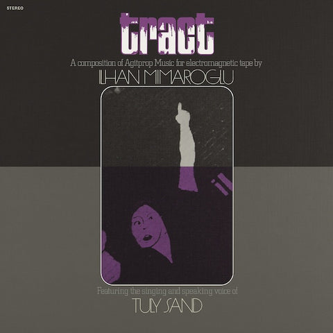 Ilhan Mimaroglu - Tract: A Composition Of Agitprop Music For Electromagnetic Tape LP