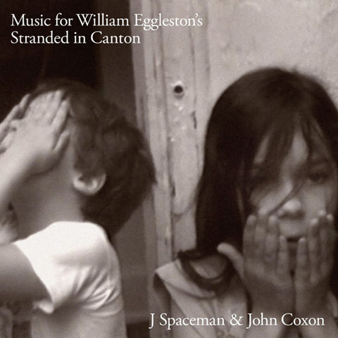 J Spaceman & John Coxon - Music For William Eggleston's Stranded In Canton LP