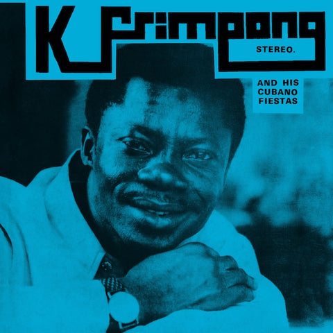 K. Frimpong & His Cubano Fiestas - The Blue Album LP