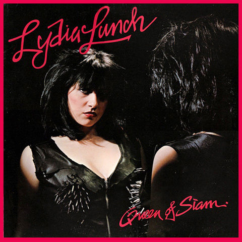 Lydia Lunch - Queen Of Siam LP