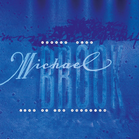 Michael Brook - Cobalt Blue & Live at the Aquarium 2xLP