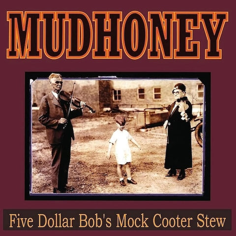 Mudhoney - Five Dollar Bob's Mock LP