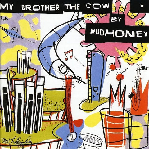 Mudhoney - My Brother The Cow LP