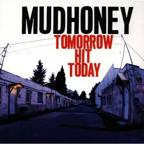 Mudhoney - Tomorrow Hit Today LP