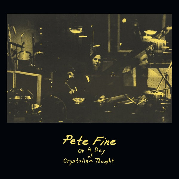 Pete Fine - On A Day of Crystalline Thought LP