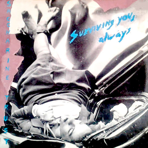 Saccharine Trust - Surviving You, Always LP