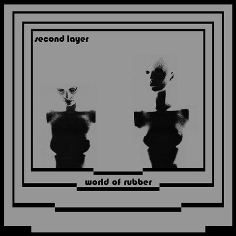 Second Layer - World Of Rubber LP