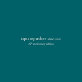 Squarepusher - Ultravisitor (20th Anniversary Edition) 3xLP