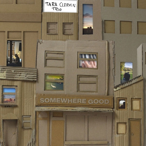 Tara Clerkin Trio - Somewhere Good LP