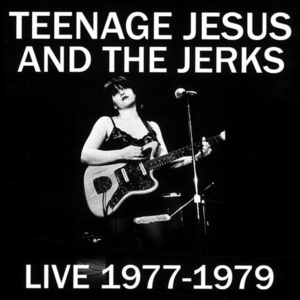 Teenage Jesus And The Jerks - Live 1977-1979 LP