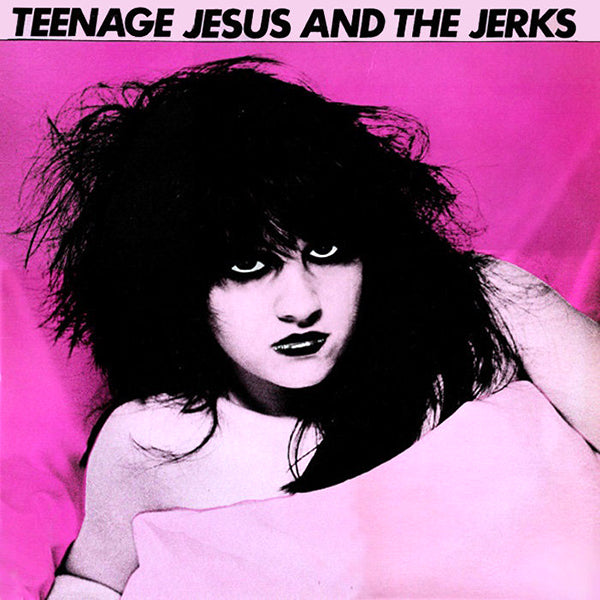Teenage Jesus And The Jerks - s/t LP