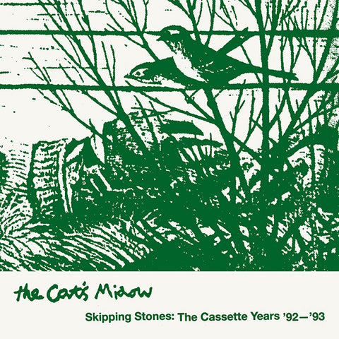 The Cat's Miaow - Skipping Stones: The Cassette Years '92-'93 2xLP