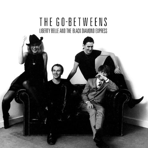 The Go-Betweens - Liberty Belle And The Black Diamond Express LP