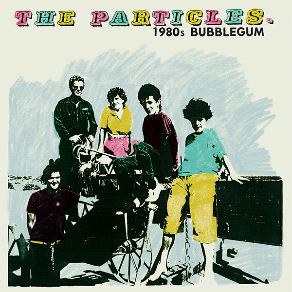The Particles - 1980s Bubblegum LP