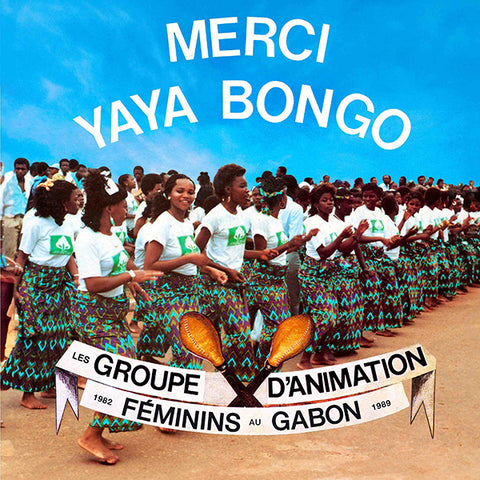 Various - Merci Yaya Bongo: Female Animation Groups In Gabon 1982-1989 2xLP