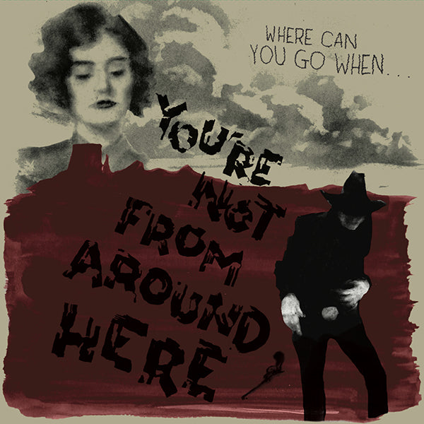 Various - You're Not From Around Here (Color Vinyl) LP