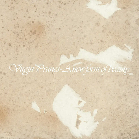 Virgin Prunes - A New Form Of Beauty 1-4 (2024 Deluxe Edition) 3xLP