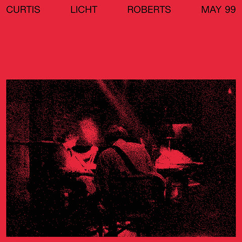 Alan Licht / Charles Curtis / Dean Roberts - May 99 LP