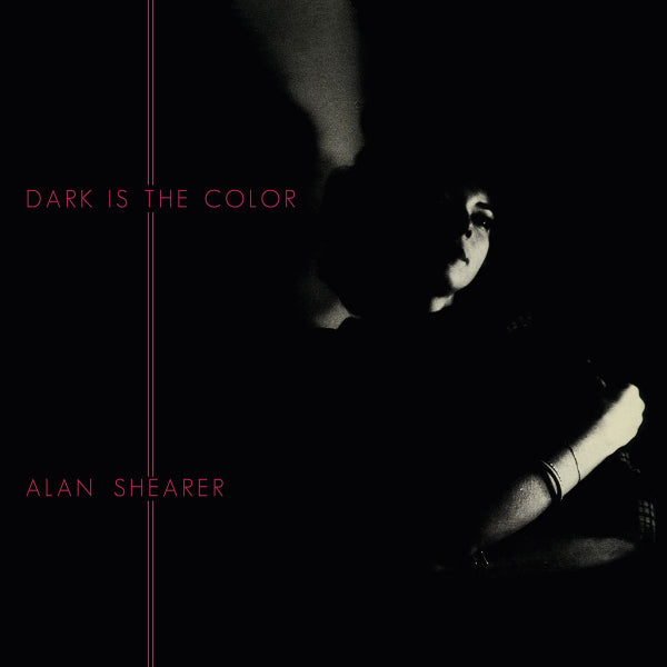 Alan Shearer - Dark Is The Color LP