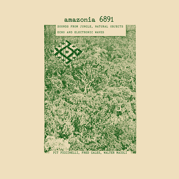 Pit Piccinelli / Fred Gales / Walter Maioli - Amazonia 6891: Sounds From Jungle, Natural Objects, Echo And Electronic Waves 2xLP