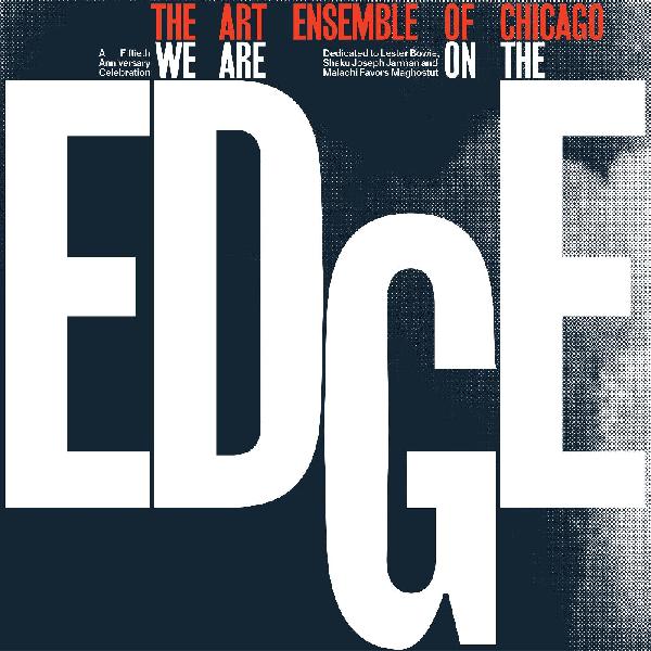 Art Ensemble Of Chicago - We Are On The Edge 2xLP