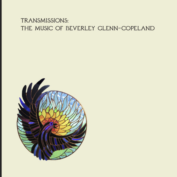 Beverly Glenn-Copeland - Transmissions LP+7"