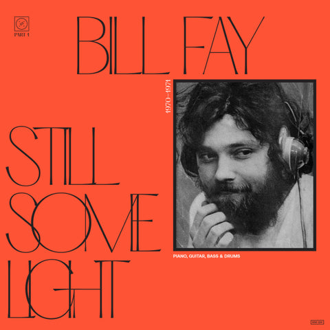 Bill Fay - Still Some Light: Part 1 2xLP