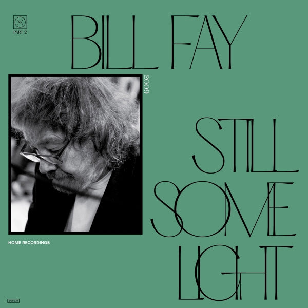 Bill Fay - Still Some Light: Part 2 2xLP