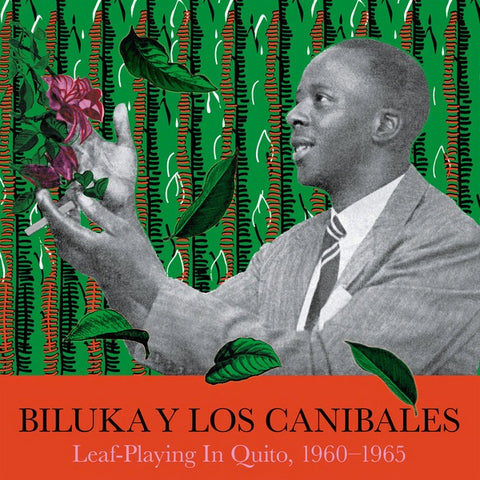 Biluka Y Los Canibales - Leaf-Playing In Quito, 1960-1965 2xLP