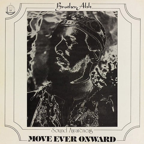 Brother Ah - Move Ever Onward LP