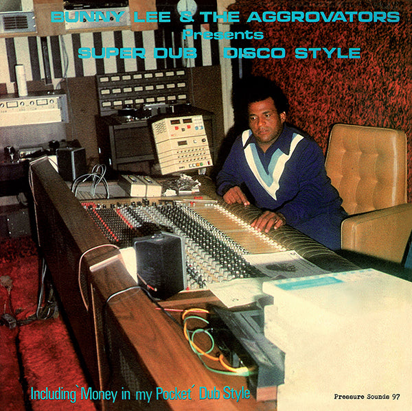 Bunny Lee & The Aggrovators - Super Dub Disco Style LP