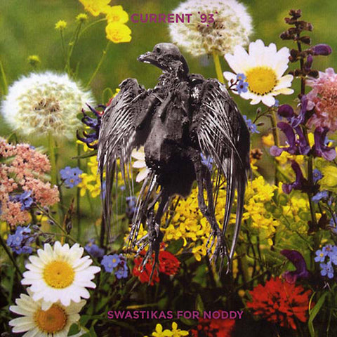 Current 93 - Swastikas For Noddy / Crooked Crosses For The Nodding God 2xLP