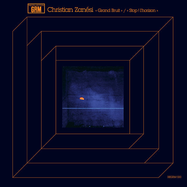 Christian Zanesi - Grand Bruit / Stop ! L'Horizon LP