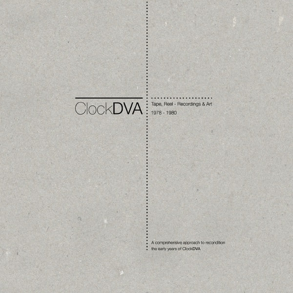 Clock DVA - Horology III: Tape, Reel - Recordings & Art 1978-1980 4xLP