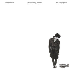 Colin Newman - Provisionally Entitled The Singing Fish LP