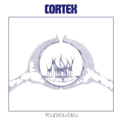 Cortex - Troupeau Bleu LP