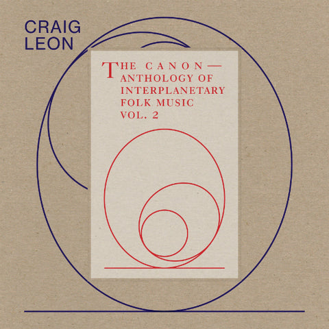 Craig Leon - Anthology Of Interplanetary Folk Music Vol. 2: The Canon LP
