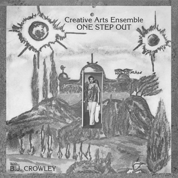 Creative Arts Ensemble With B.J Crowley - One Step Out LP