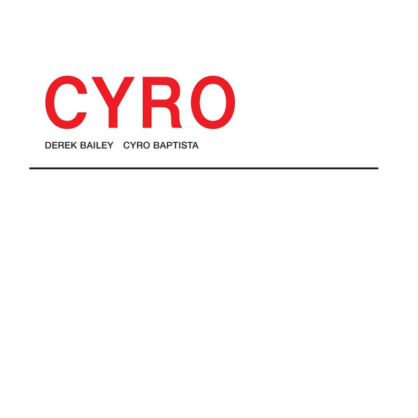 Derek Bailey & Cyro Baptista - Cyro 2xLP