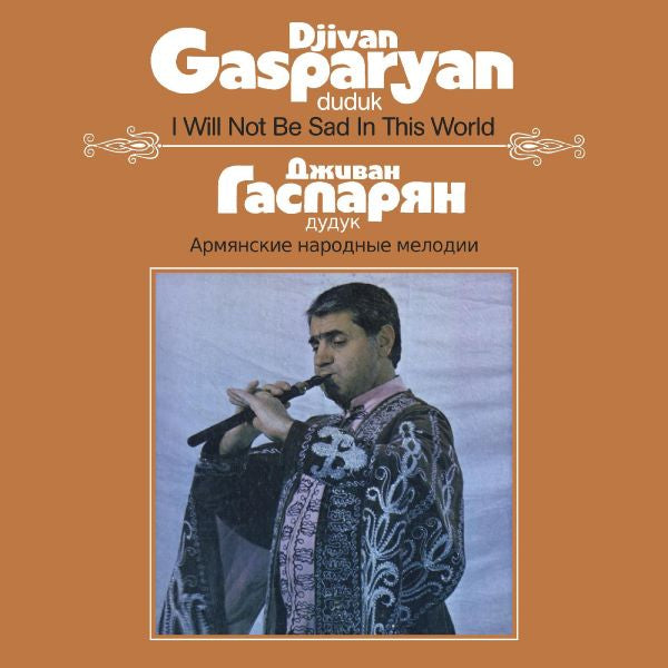 Djivan Gasparyan - I Will Not Be Sad In This World LP